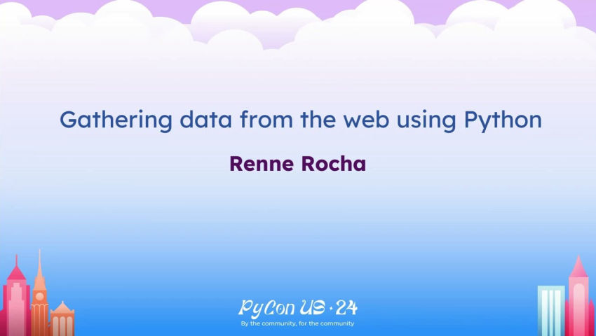 [PyConUS 2024] Tutorials - Gathering data from the web using Python