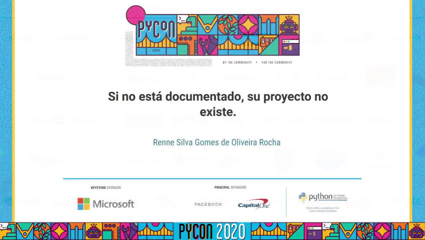 [PyConUS 2020] Si no está documentado, su proyecto no existe.